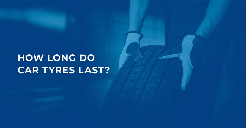 How Long Do Car Tyres Last?