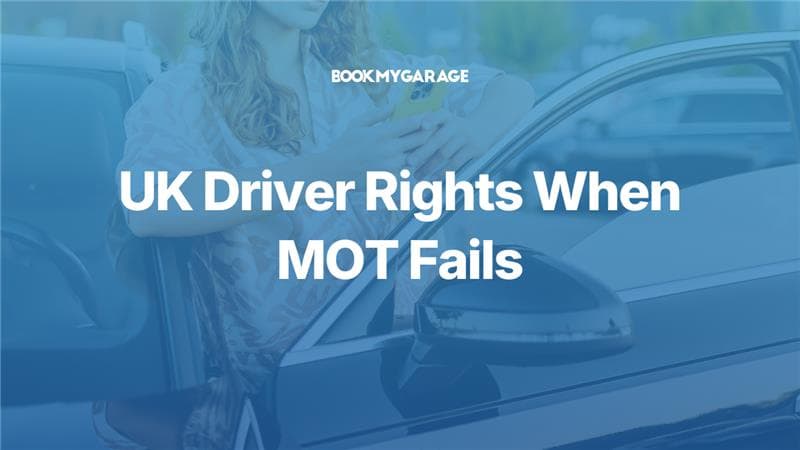 When an MOT Test Fails: Your Rights as a UK Driver
