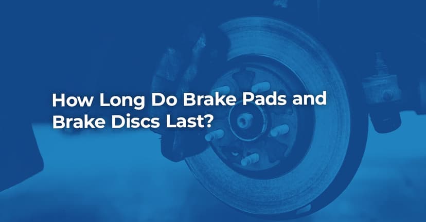 How Long Do Brake Pads and Discs Last?