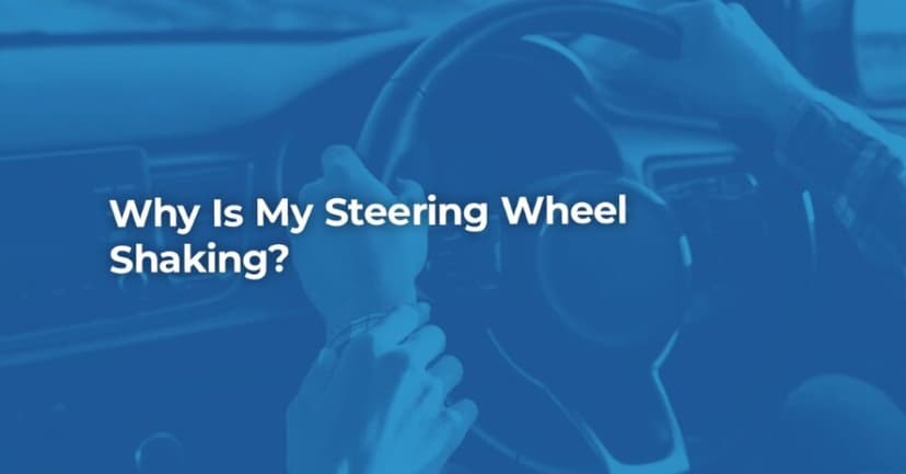 Why is My Steering Wheel Shaking?